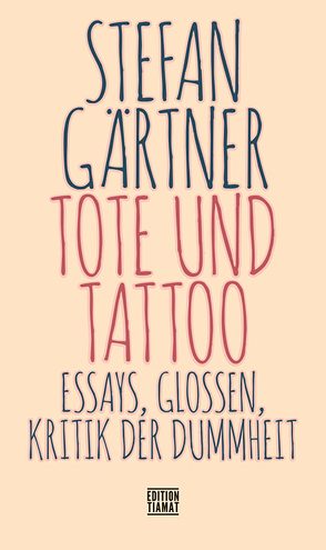 Tote und Tattoo von Gärtner,  Stefan