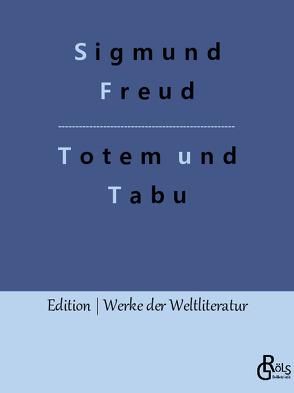 Totem und Tabu von Freud,  Sigmund, Gröls-Verlag,  Redaktion