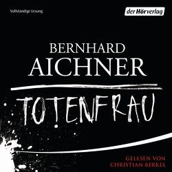 Totenfrau von Aichner,  Bernhard, Berkel,  Christian