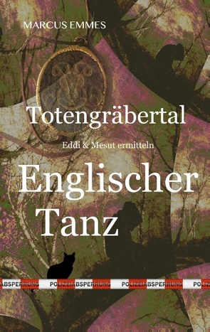 Totengräbertal: Englischer Tanz von Emmes,  Marcus