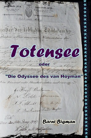 Totensee oder „Die Odyssee des van Hoyman“ von Bigman,  Barni