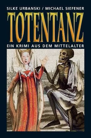 Totentanz von Siefener,  Michael, Urbanski,  Silke