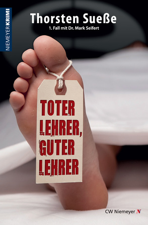 Toter Lehrer, guter Lehrer von Sueße,  Thorsten