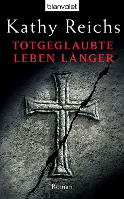 Totgeglaubte leben länger von Berr,  Klaus, Reichs,  Kathy