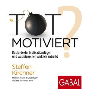 Totmotiviert? von Godec,  Sabina, Grauel,  Heiko, Karolyi,  Gilles, Kirchner,  Steffen