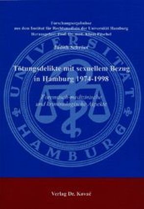 Tötungsdelikte mit sexuellem Bezug in Hamburg 1974-1998 von Schröer,  Judith