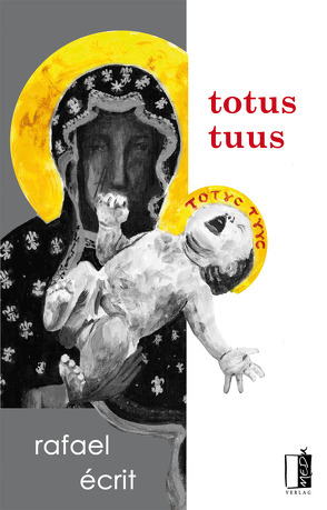 totus tuus von Écrit,  Rafael