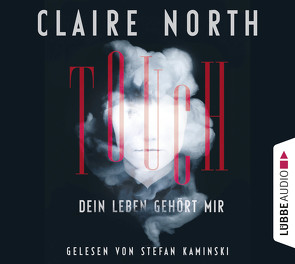 Touch – Dein Leben gehört mir von Bauche-Eppers,  Eva, Kaminski,  Stefan, North,  Claire