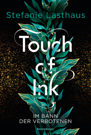 Touch of Ink, Band 2: Im Bann der Verbotenen (Fesselnde Gestaltwandler-Romantasy) von Lasthaus,  Stefanie