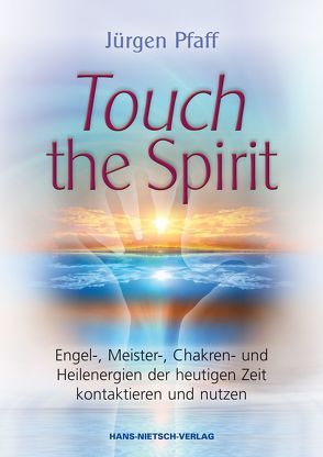 Touch the Spirit von Pfaff,  Jürgen