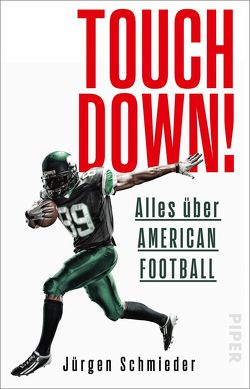 Touchdown! Alles über American Football von Schmieder,  Jürgen