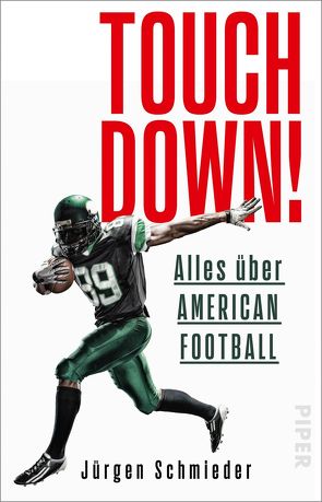 Touchdown! Alles über American Football von Schmieder,  Jürgen