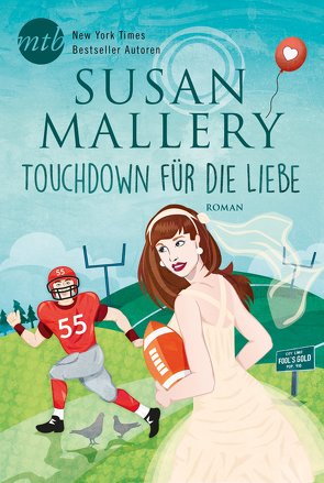 Touchdown für die Liebe von Mallery,  Susan, Senn,  Ivonne