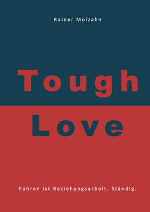 Tough Love von Molzahn,  Rainer