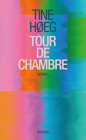 Tour de Chambre von Høeg,  Tine, Weinreich,  Gerd