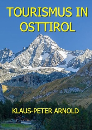 Tourismus in Osttirol von Arnold,  Klaus-Peter