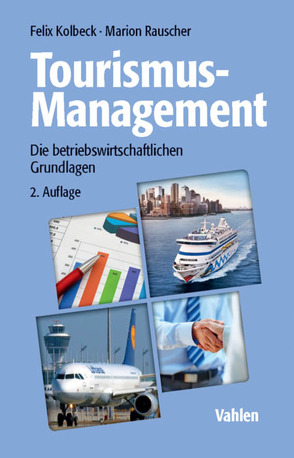 Tourismus-Management von Kolbeck,  Felix, Rauscher,  Marion