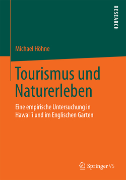 Tourismus und Naturerleben von Höhne,  Michael