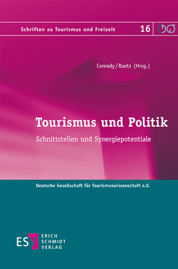 Tourismus und Politik von Bühler,  Martina, Conrady,  Roland, Frankenberg,  Anna, Freyer,  Walter, Hartmann,  Rainer, Horster,  Eric, Kagermeier,  Andreas, Kobs,  Gesa, Landvogt,  Markus, Lehar,  Günther, Lun,  Lena-Marie, Müller,  Uta, Pechlaner,  Harald, Peters,  Mike, Pichler,  Sabine, Pikkemaat,  Birgit, Pillmayer,  Markus, Pistoor,  Amke, Rück,  Hans, Ruetz,  David, Scherle,  Nicolai, Schuler,  Alexander, Simon,  Silvia, Spode,  Hasso