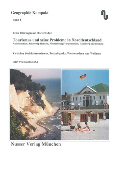 Tourismus und seine Probleme in Norddeutschland Niedersachsen, Schleswig-Holstein, Mecklenburg Vorpommern, Hamburg und Bremen von Festner,  Sibylle, Oldringhaus,  Peter