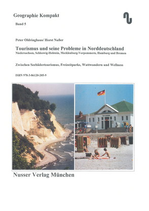 Tourismus und seine Probleme in Norddeutschland Niedersachsen, Schleswig-Holstein, Mecklenburg Vorpommern, Hamburg und Bremen von Festner,  Sibylle, Oldringhaus,  Peter