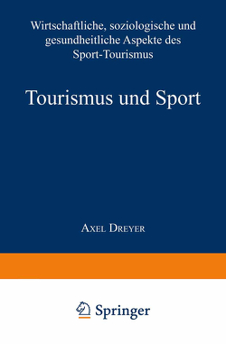 Tourismus und Sport von Dreyer,  Axel