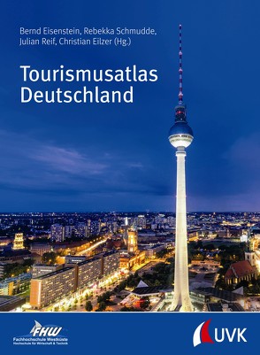 Tourismusatlas Deutschland von Eilzer,  Christian, Eisenstein,  Bernd, Reif,  Julian, Schmudde,  Rebekka