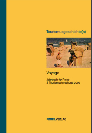 Tourismusgeschichte(n) von Kolbe,  Wiebke, Noack,  Christian, Spode,  Hasso