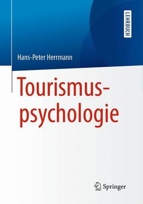 Tourismuspsychologie von Herrmann,  Hans-Peter