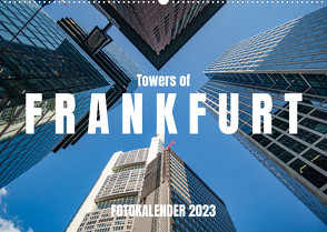 Towers of Frankfurt Fotokalender 2022 (Wandkalender 2023 DIN A2 quer) von shadiego