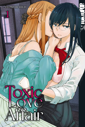 Toxic Love Affair, Band 01 von FLOWERCHILD