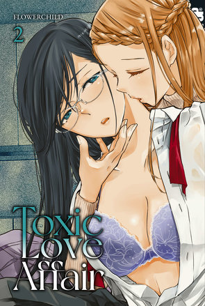 Toxic Love Affair, Band 02 von FLOWERCHILD