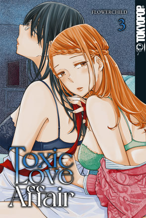 Toxic Love Affair, Band 03 von FLOWERCHILD
