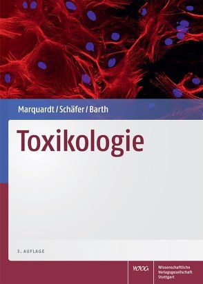 Toxikologie von Barth,  Holger, Marquardt,  Hans, Schäfer,  Siegfried G.