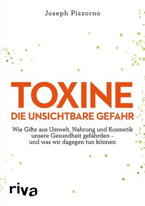 Toxine – Die unsichtbare Gefahr von Pizzorno,  Joseph