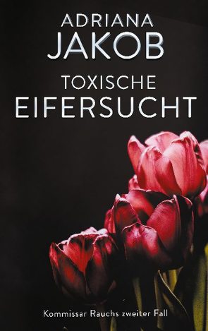 Toxische Eifersucht von Jakob,  Adriana