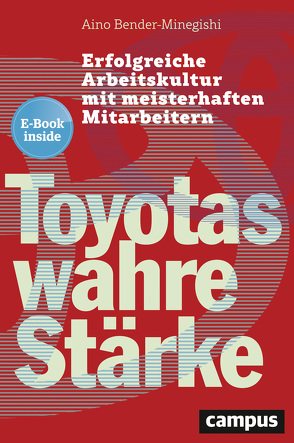 Toyotas wahre Stärke von Bender-Minegishi,  Aino