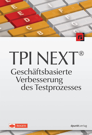 TPI NEXT® – Geschäftsbasierte Verbesserung des Testprozesses von Autoren,  Verschiedene