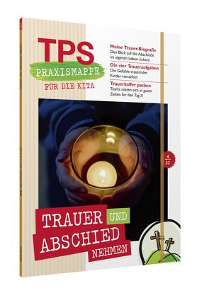 TPS-Praxismappe für die Kita: Trauer und Abschiednehmen