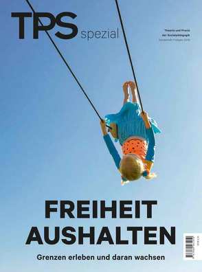 TPS spezial – Freiheit aushalten