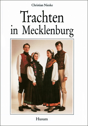 Trachten in Mecklenburg von Nieske,  Christian