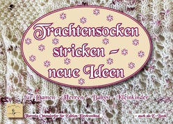 Trachtensockenstricken – neue Ideen von Ostendorfer,  Theresia