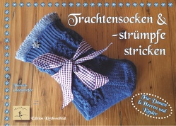 Trachtenstrümpfe und -socken stricken von Ostendorfer,  Theresia