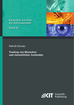 Tracking von Menschen und menschlichen Zuständen von Dunau,  Patrick