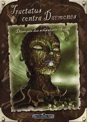 Tractatus contra Daemones – Dämonen des Schwarzen Auges von Kamaris,  Heike, Raddatz,  Jörg, Römer,  Thomas