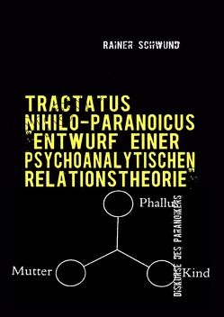 Tractatus nihilo-paranoicus / Tractatus Nihilio-Paranoicus 0 von Schwund,  Rainer