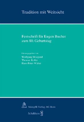 Tradition mit Weitsicht von Koller,  Thomas, Walter,  Hans Peter, Wiegand,  Wolfgang