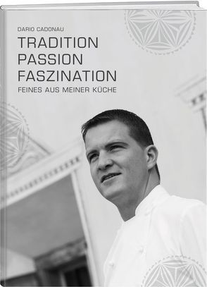 Tradition, Passion, Faszination von Cadonau,  Dario