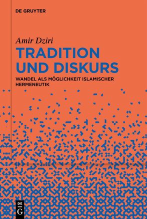 Tradition und Diskurs von Dziri,  Amir