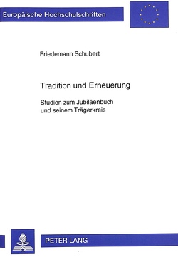 Tradition und Erneuerung von Schubert,  Friedemann